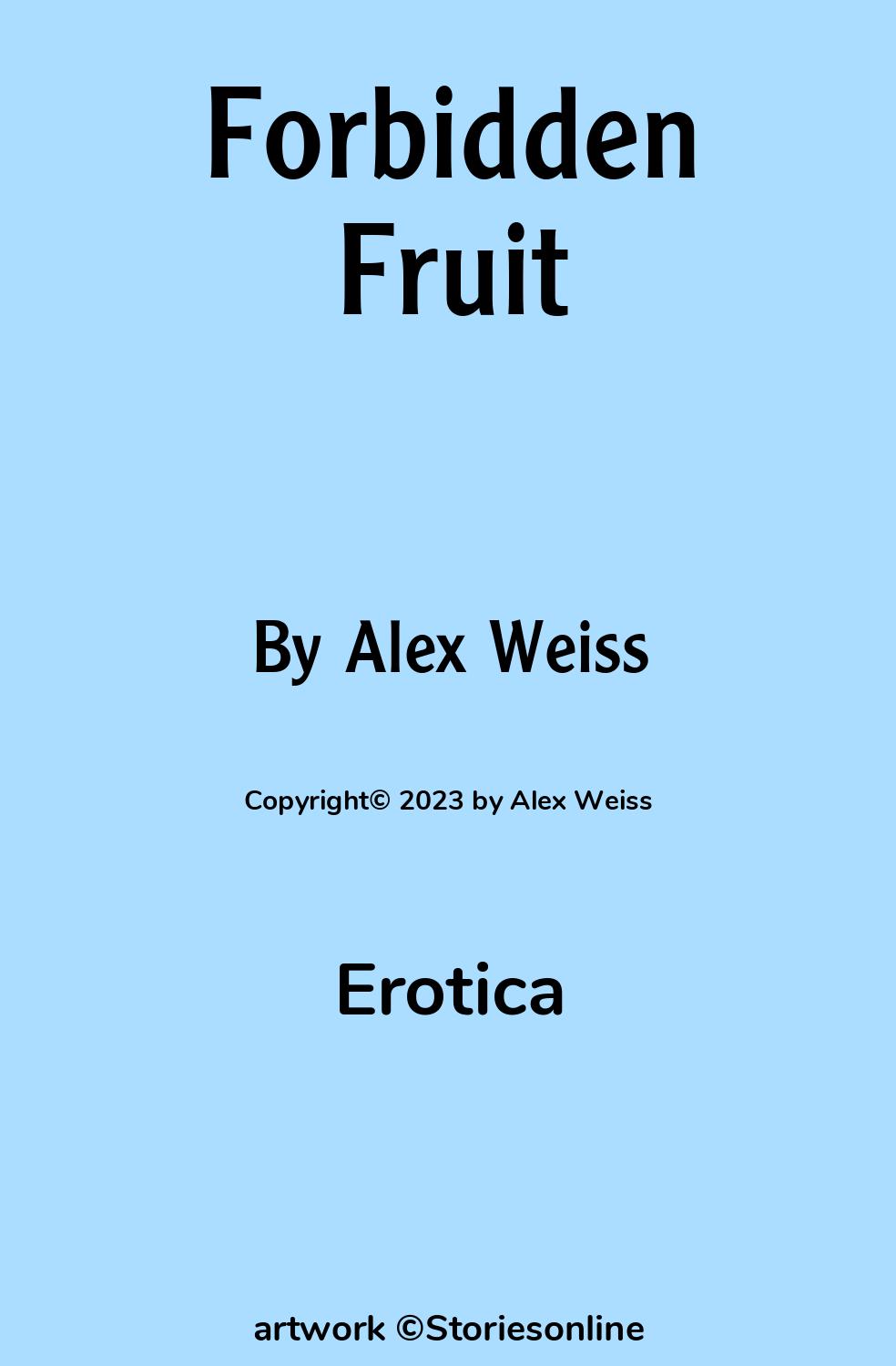 Erotica Sex Story: Forbidden Fruit: Thirst Trap by Alex Weiss