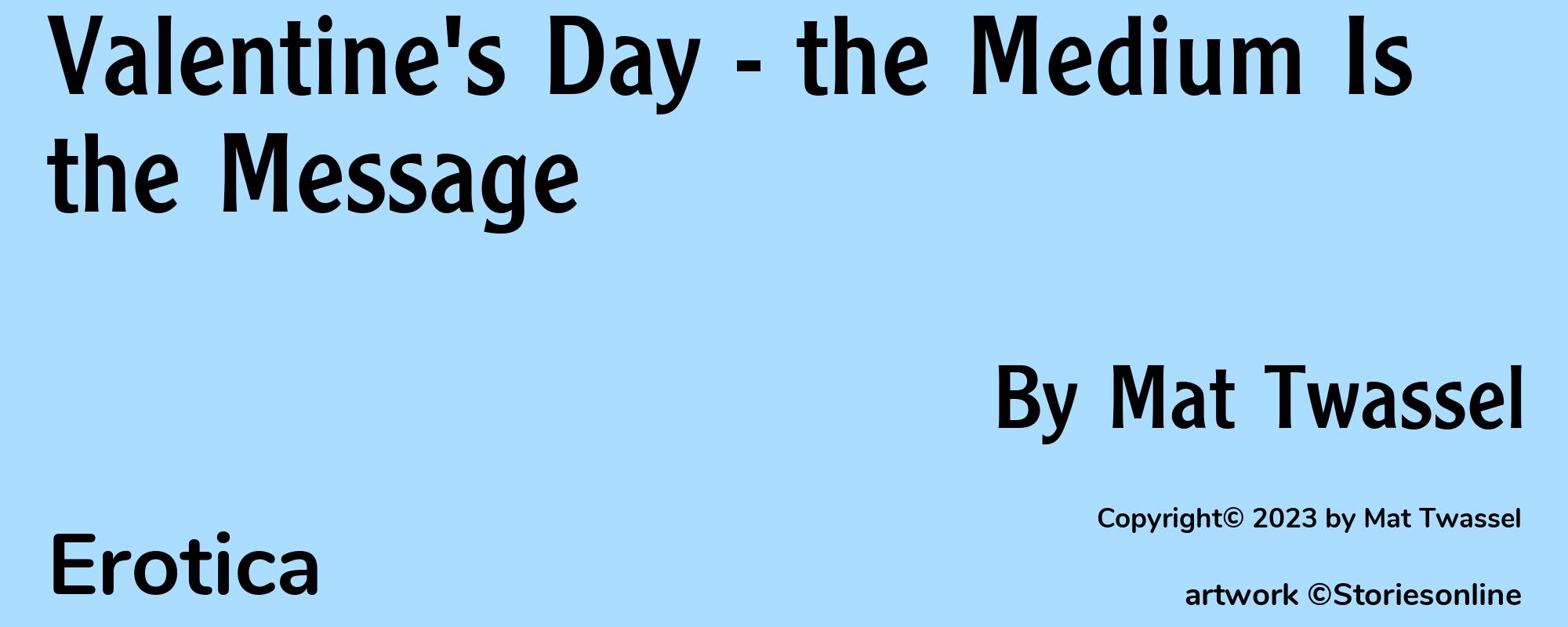 Valentine's Day - the Medium Is the Message - Cover