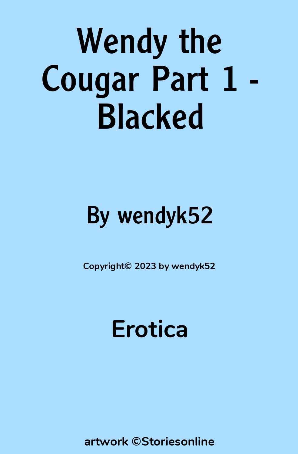 Wendy the Cougar Part 1 - Blacked - Erotica Sex Story