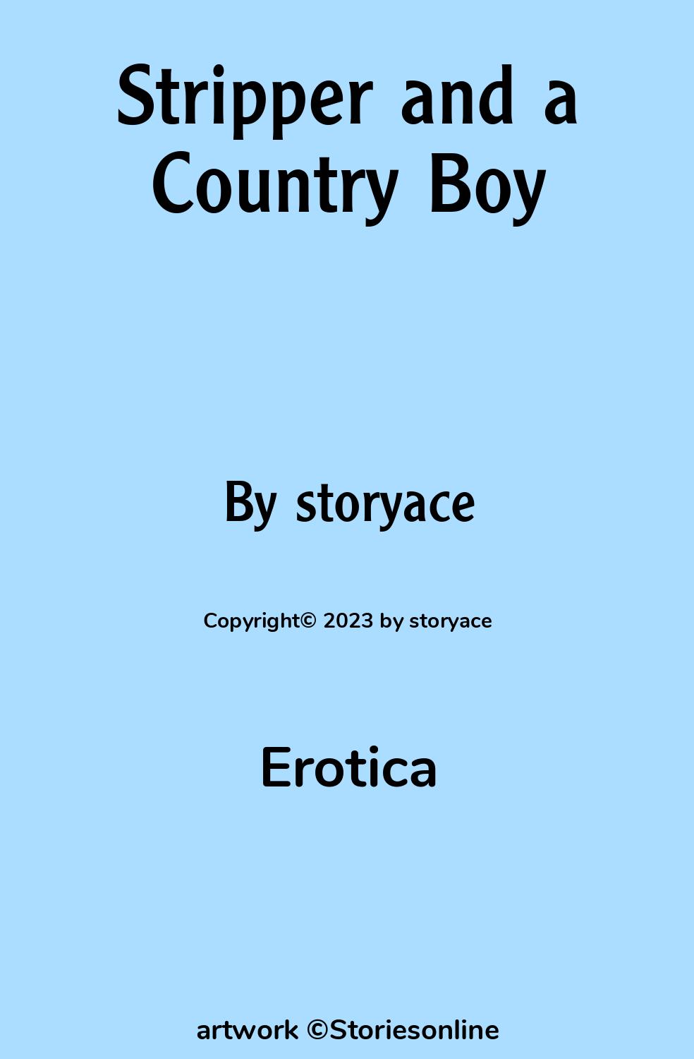 Erotica Sex Story: Stripper and a Country Boy: Chapter 1 by storyace