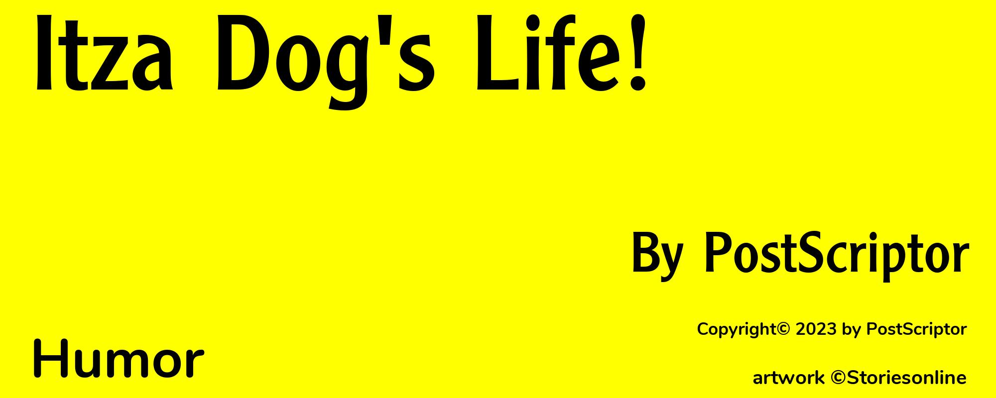 Itza Dog's Life! - Cover