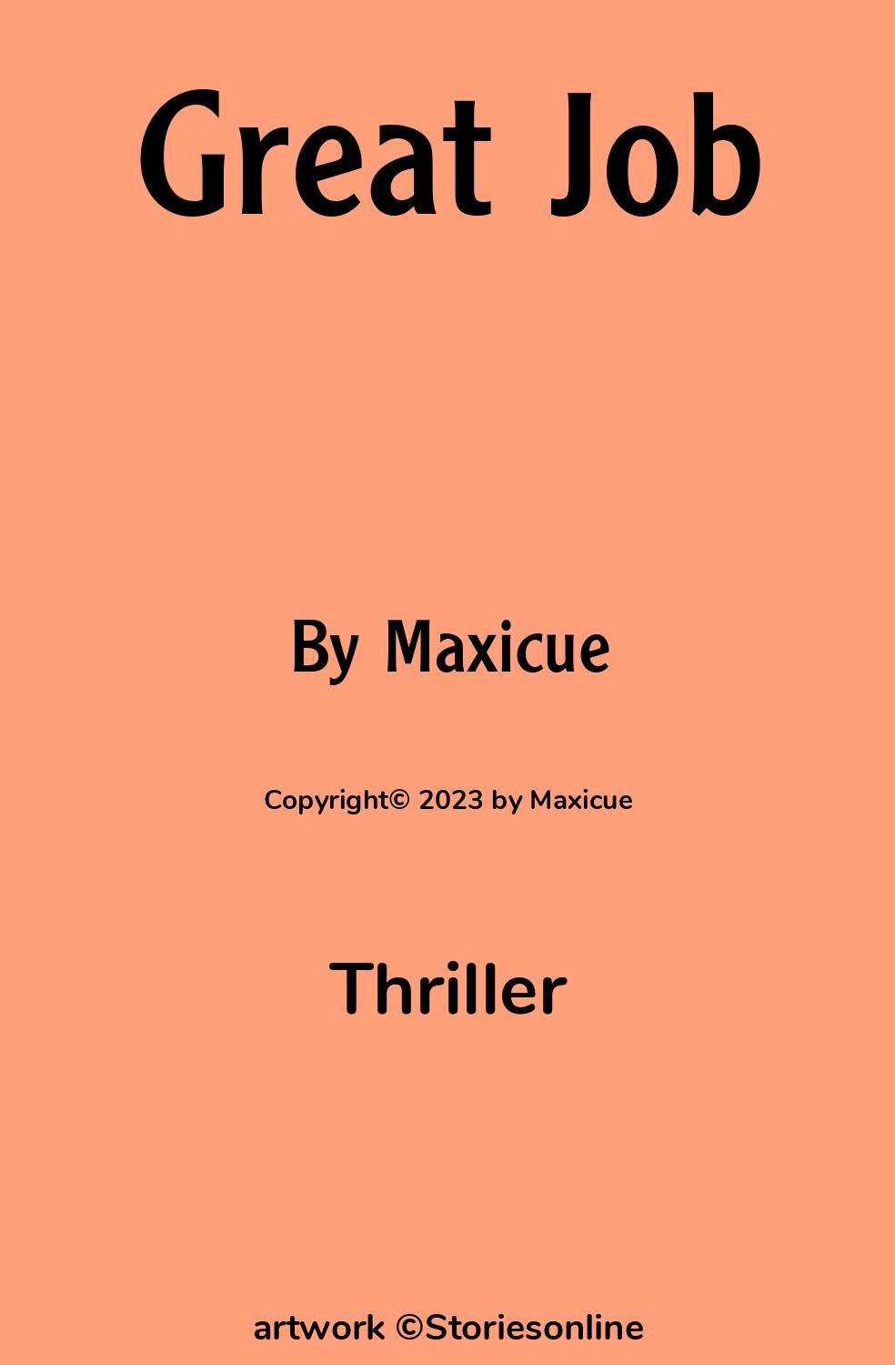 Thriller Sex Story: Great Job: Chapter 1 by Maxicue