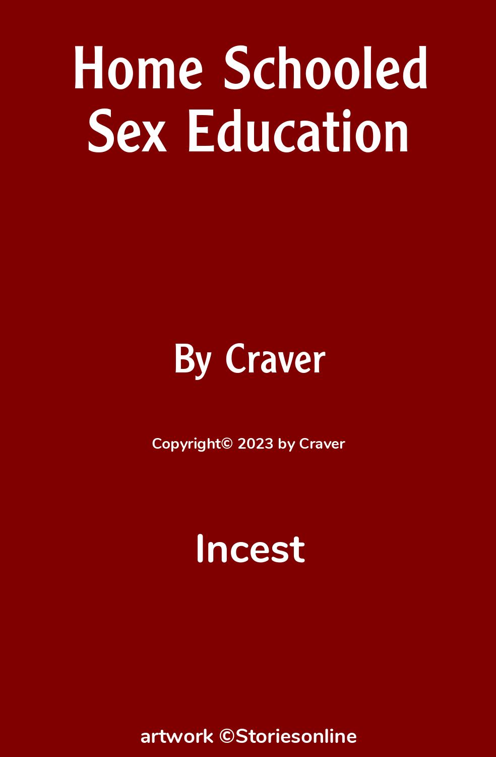 Home Schooled Sex Education - Incest Sex Story