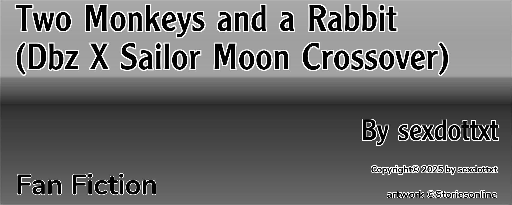 Two Monkeys and a Rabbit (Dbz X Sailor Moon Crossover) - Cover