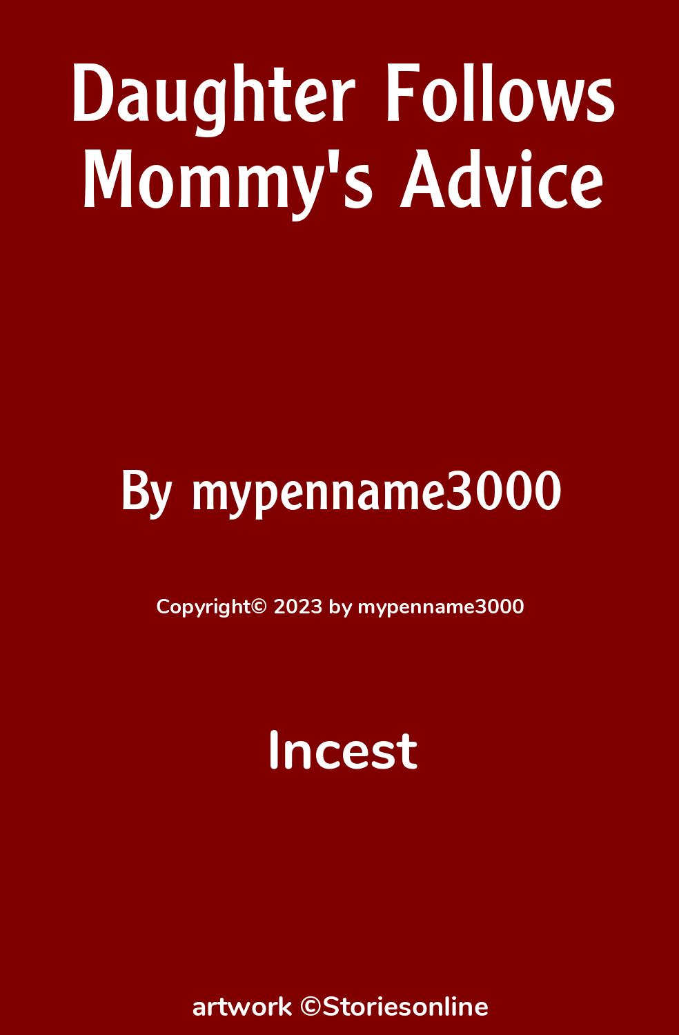 incest tips with  daughter captions ххх Incest Sex Story: Daughter Follows Mommy's Advice: Chapter 2: Momma Gives  Her Daughter Anal Advice by mypenname3000