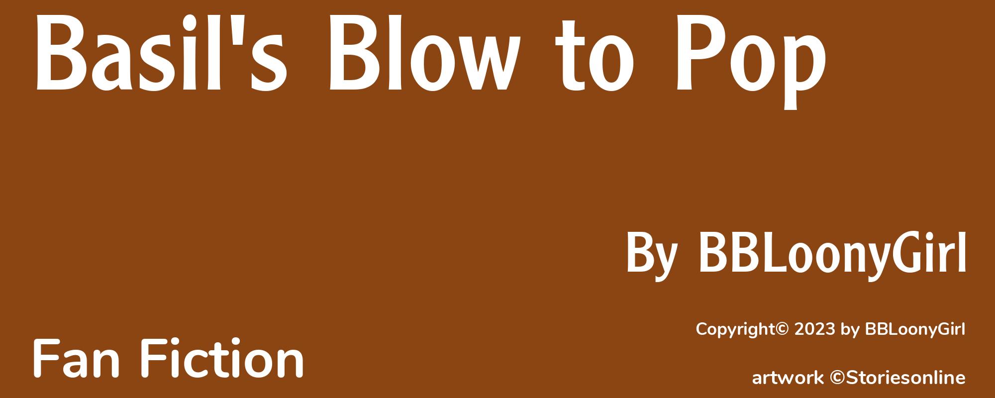 Basil's Blow to Pop - Cover