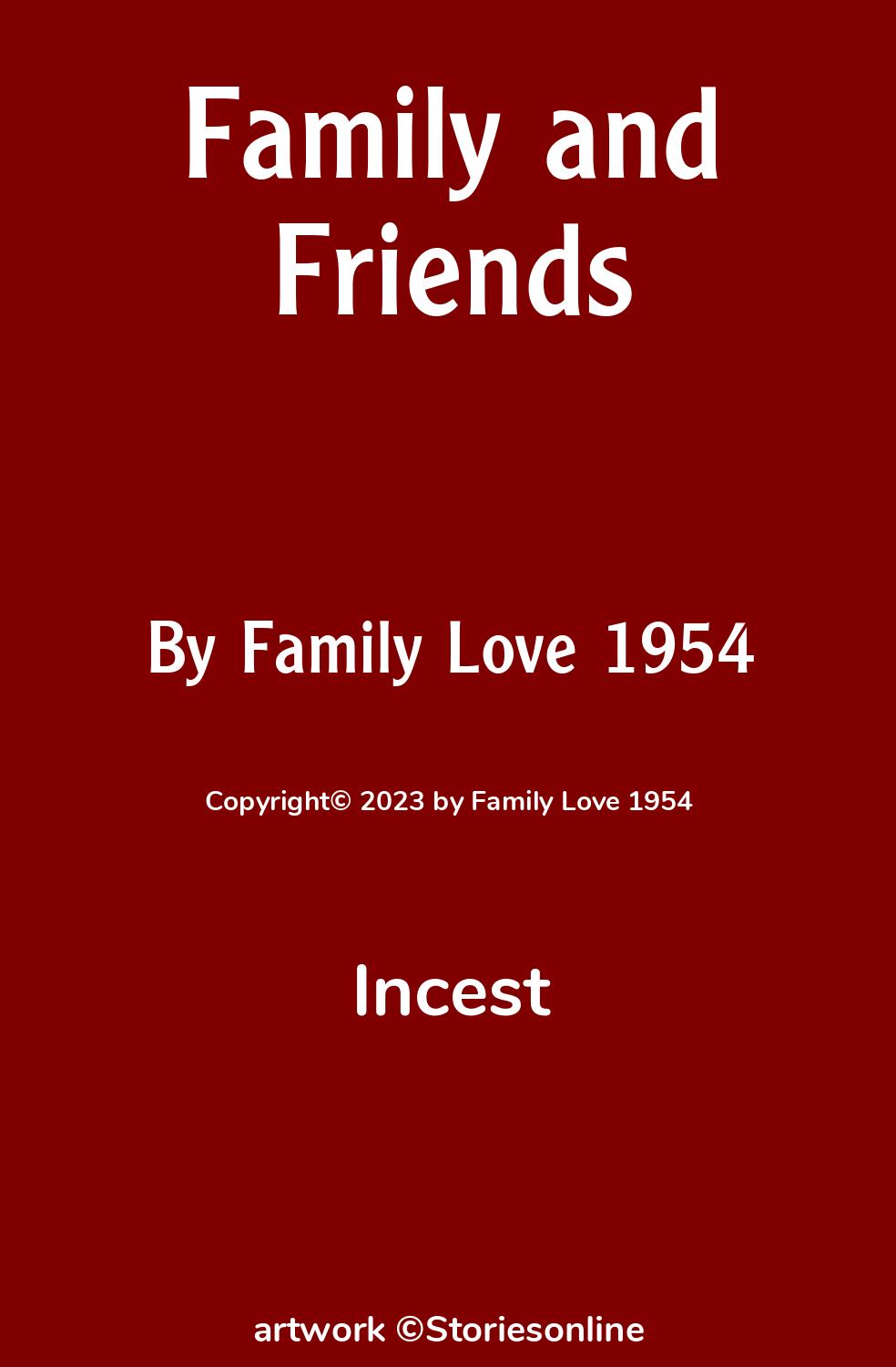 Family and Friends - Incest Sex Story