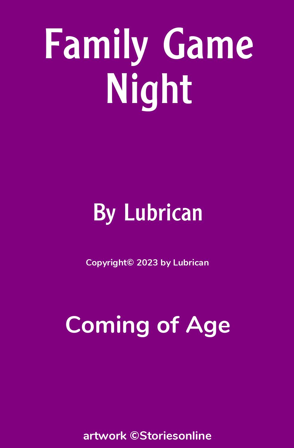 Coming of Age Sex Story: Family Game Night: Chapter 1 by Lubrican