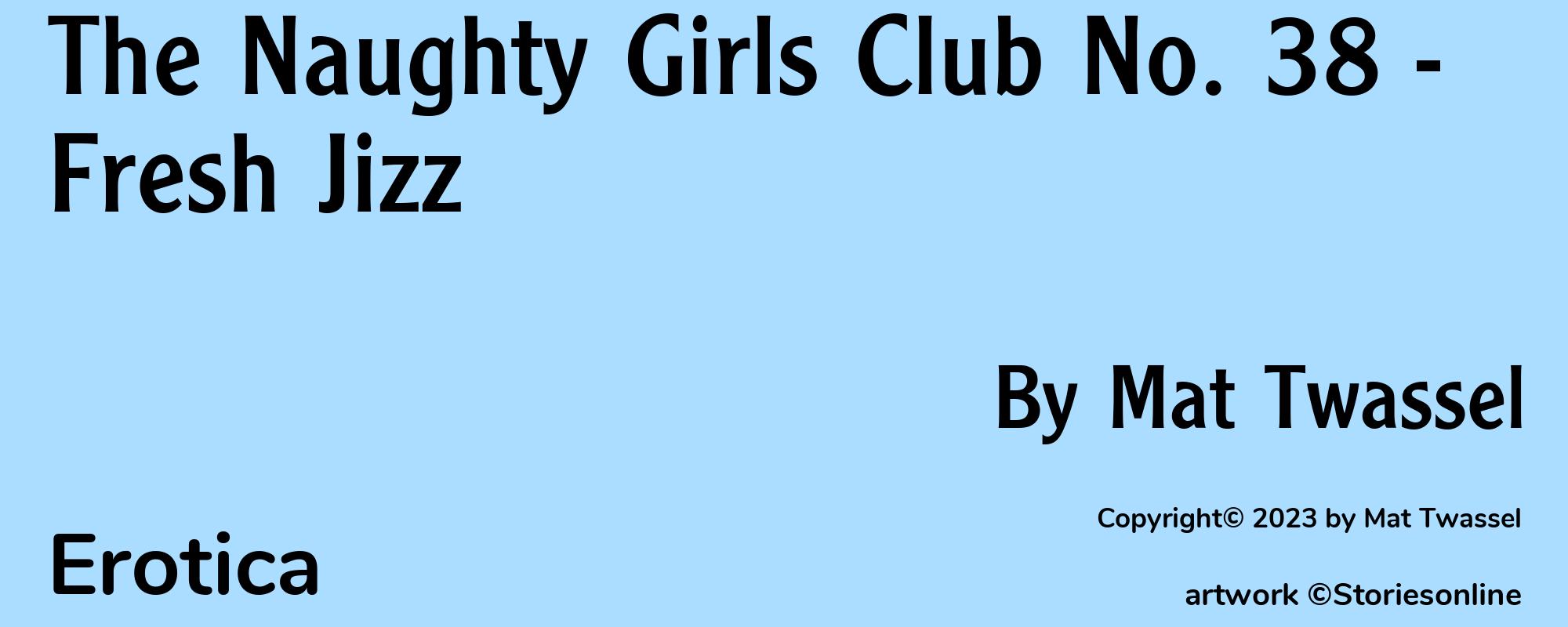 The Naughty Girls Club No. 38 - Fresh Jizz - Cover