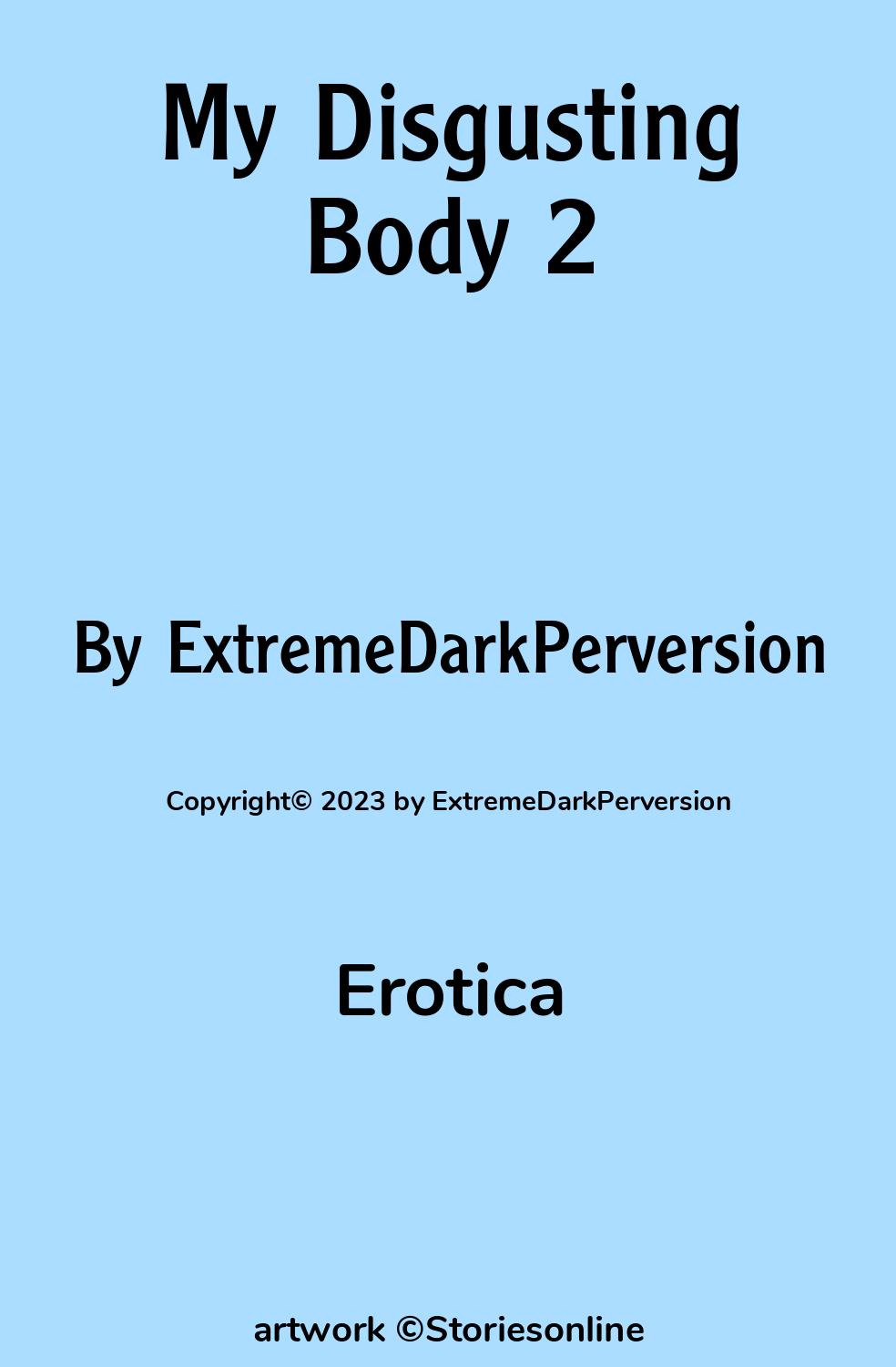 Erotica Sex Story: My Disgusting Body 2: Chapter 6: The Fat Man by  ExtremeDarkPerversion