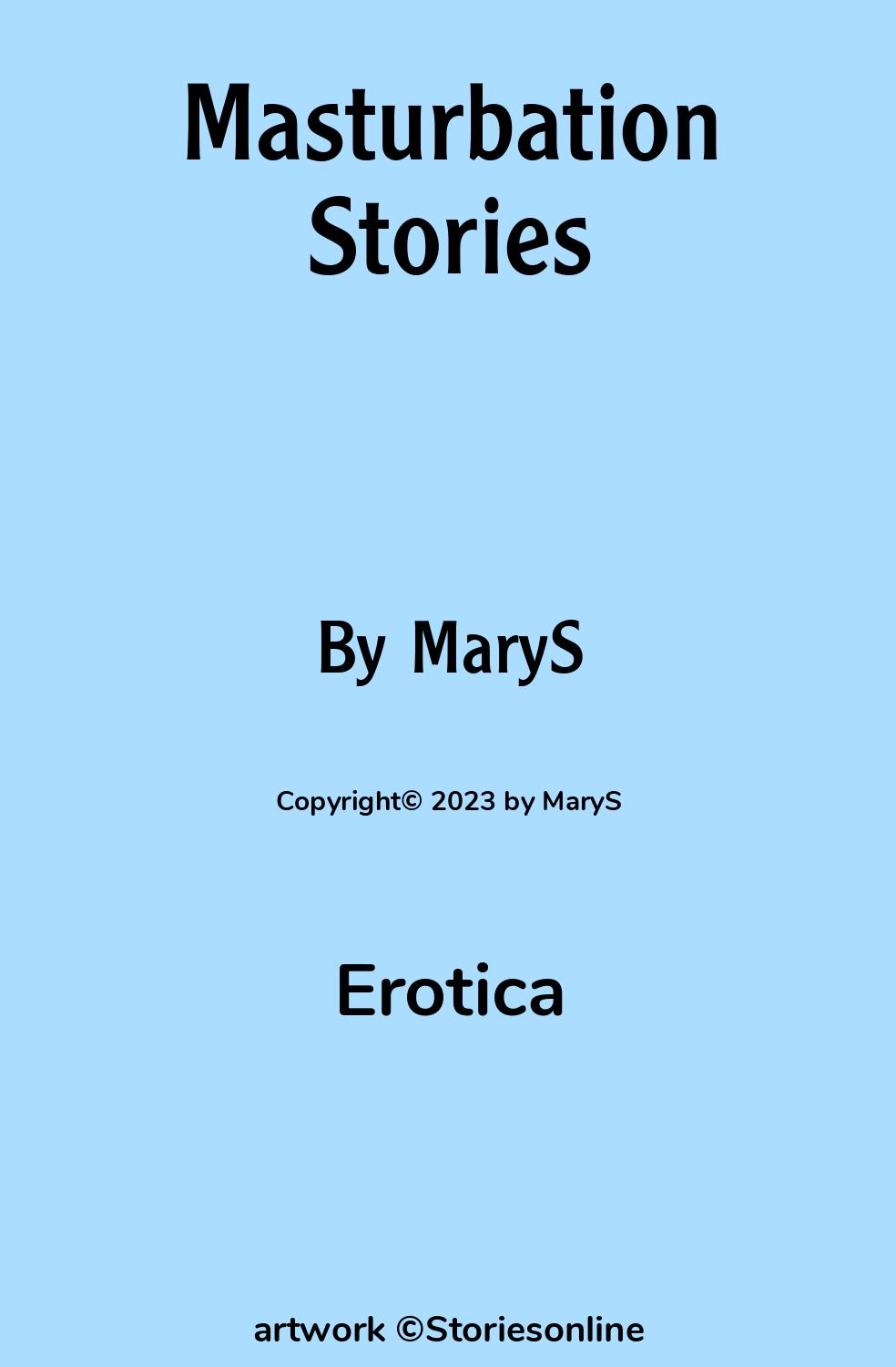 Masturbation Stories - Erotica Sex Story