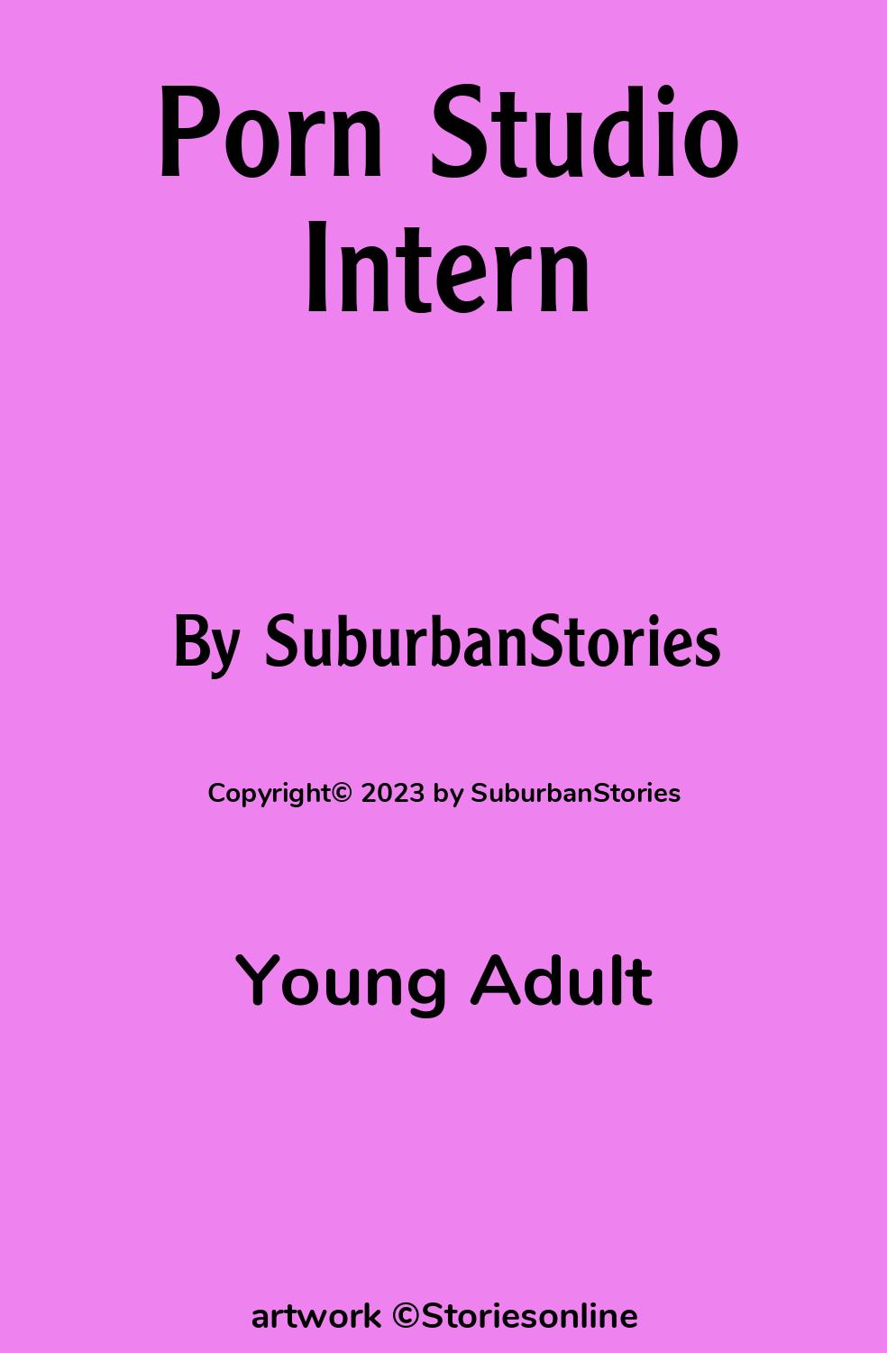 Porn Studio Intern - Young Adult Sex Story