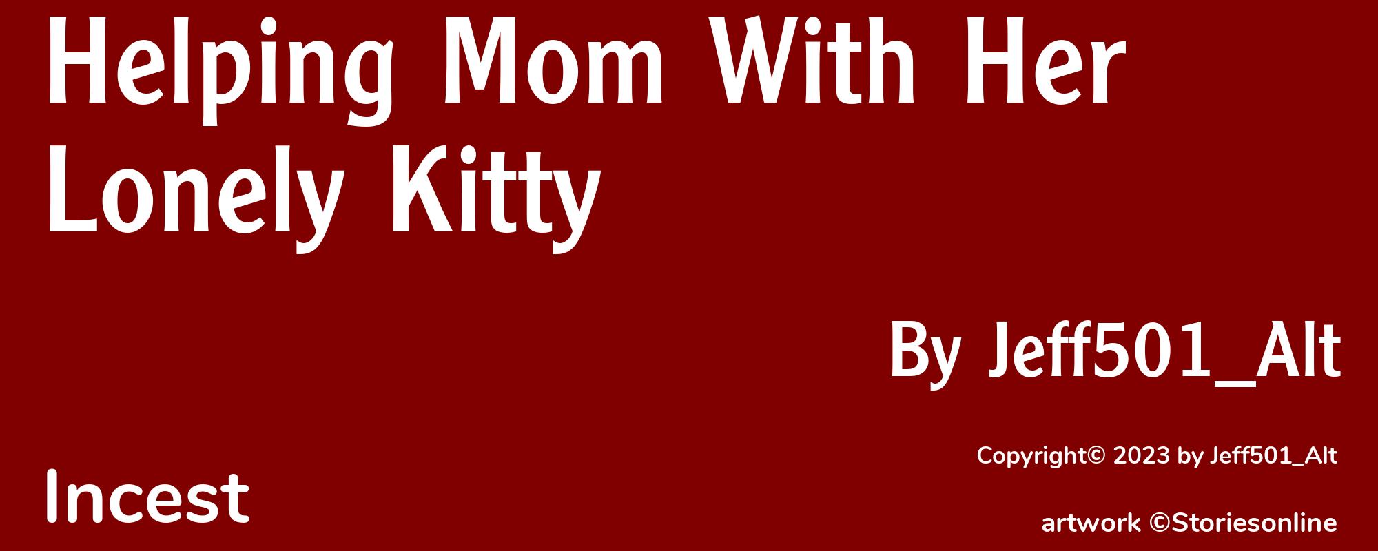 Helping Mom With Her Lonely Kitty - Cover