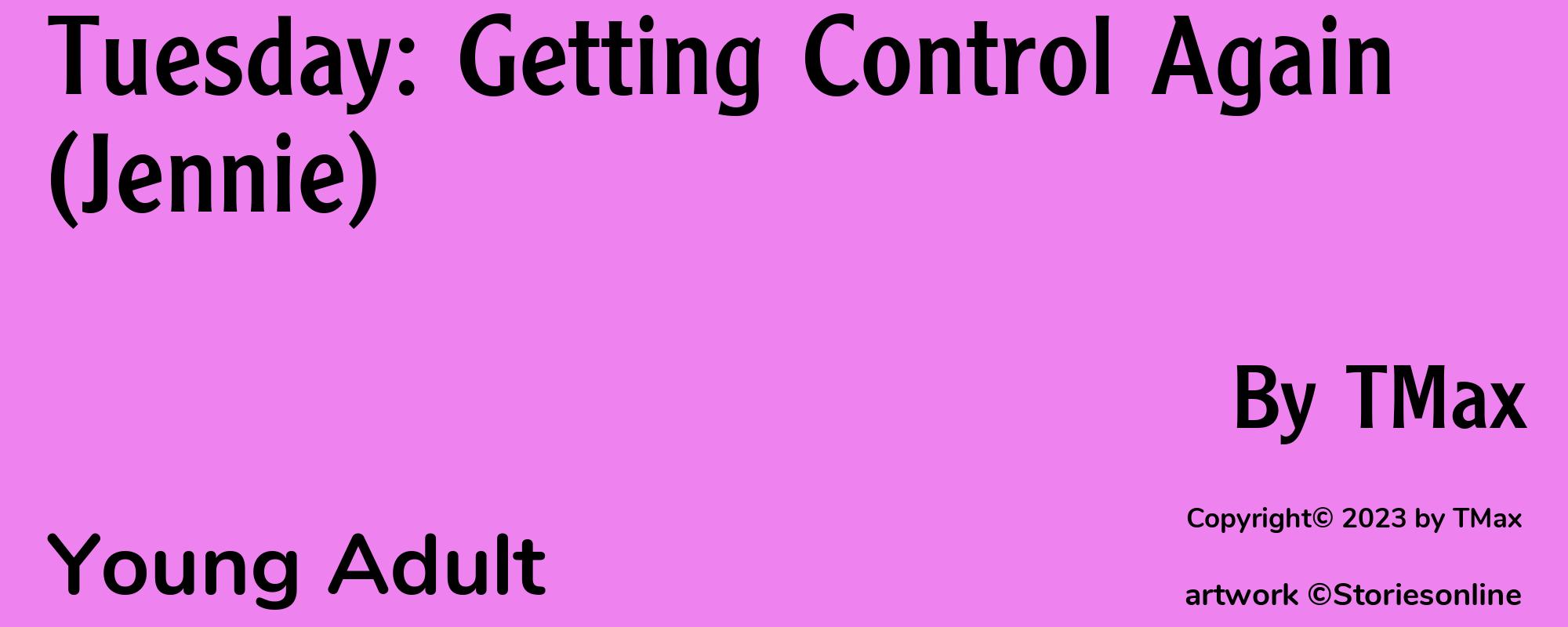 Tuesday: Getting Control Again (Jennie) - Cover