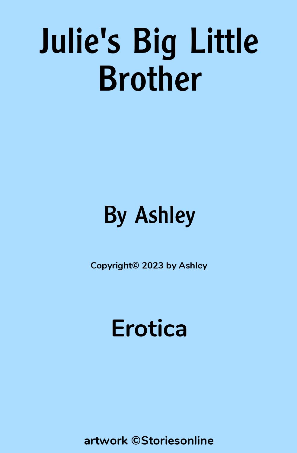 Julies Big Little Brother - Erotica Sex Story