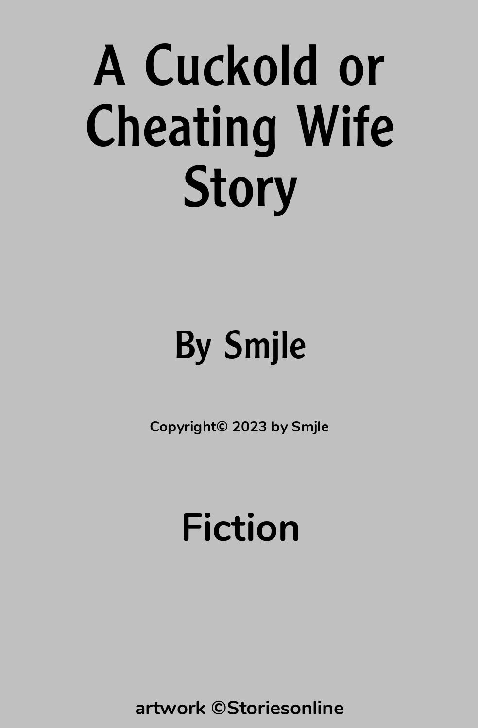 A Cuckold or Cheating Wife Story - Erotica Sex Story