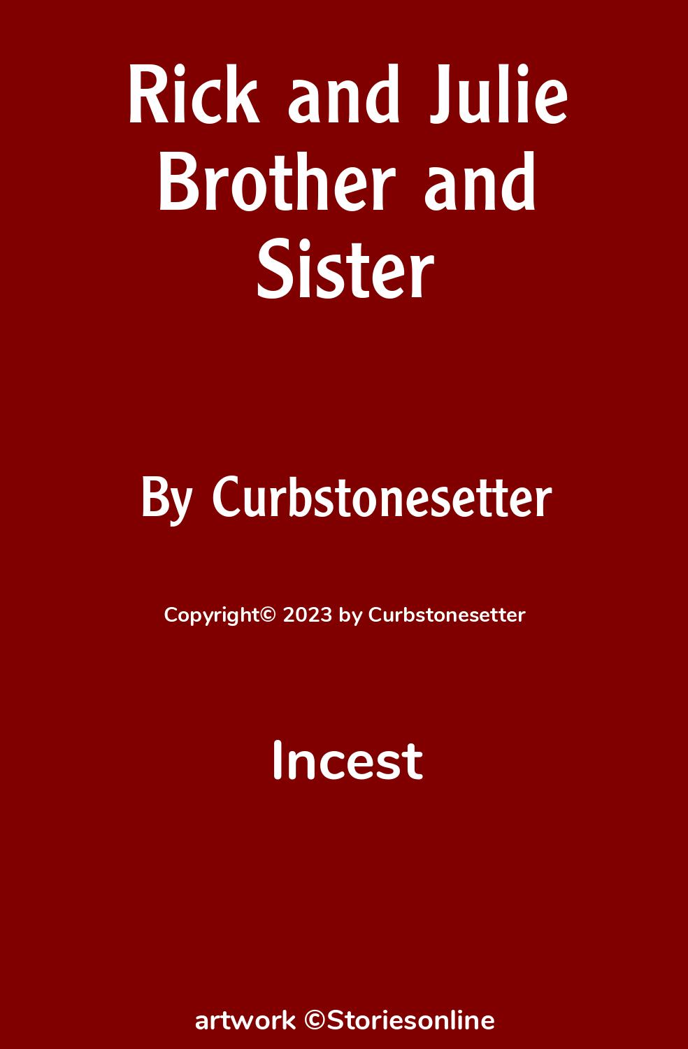 Rick and Julie Brother and Sister - Incest Sex Story