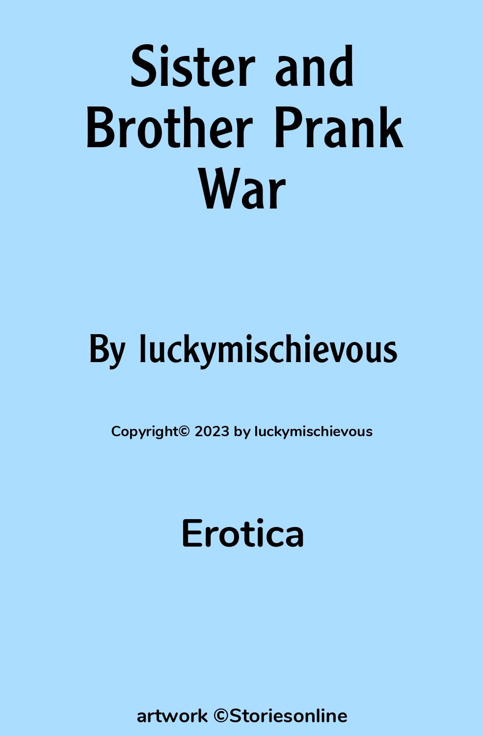 Sister and Brother Prank War - Erotica Story