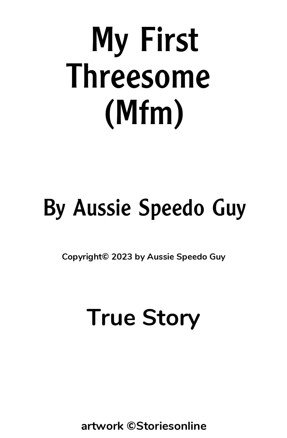 My First Threesome (Mfm) - True Sex Story