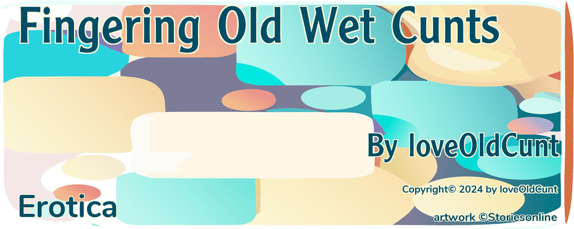 Fingering Old Wet Cunts - Cover