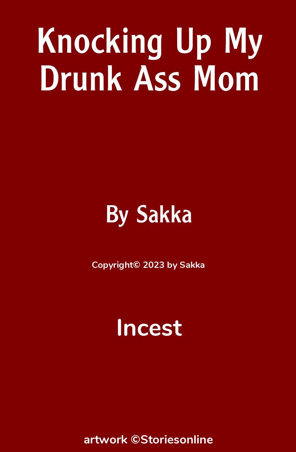 Knocking Up My Drunk Ass Mom - Incest Sex Story