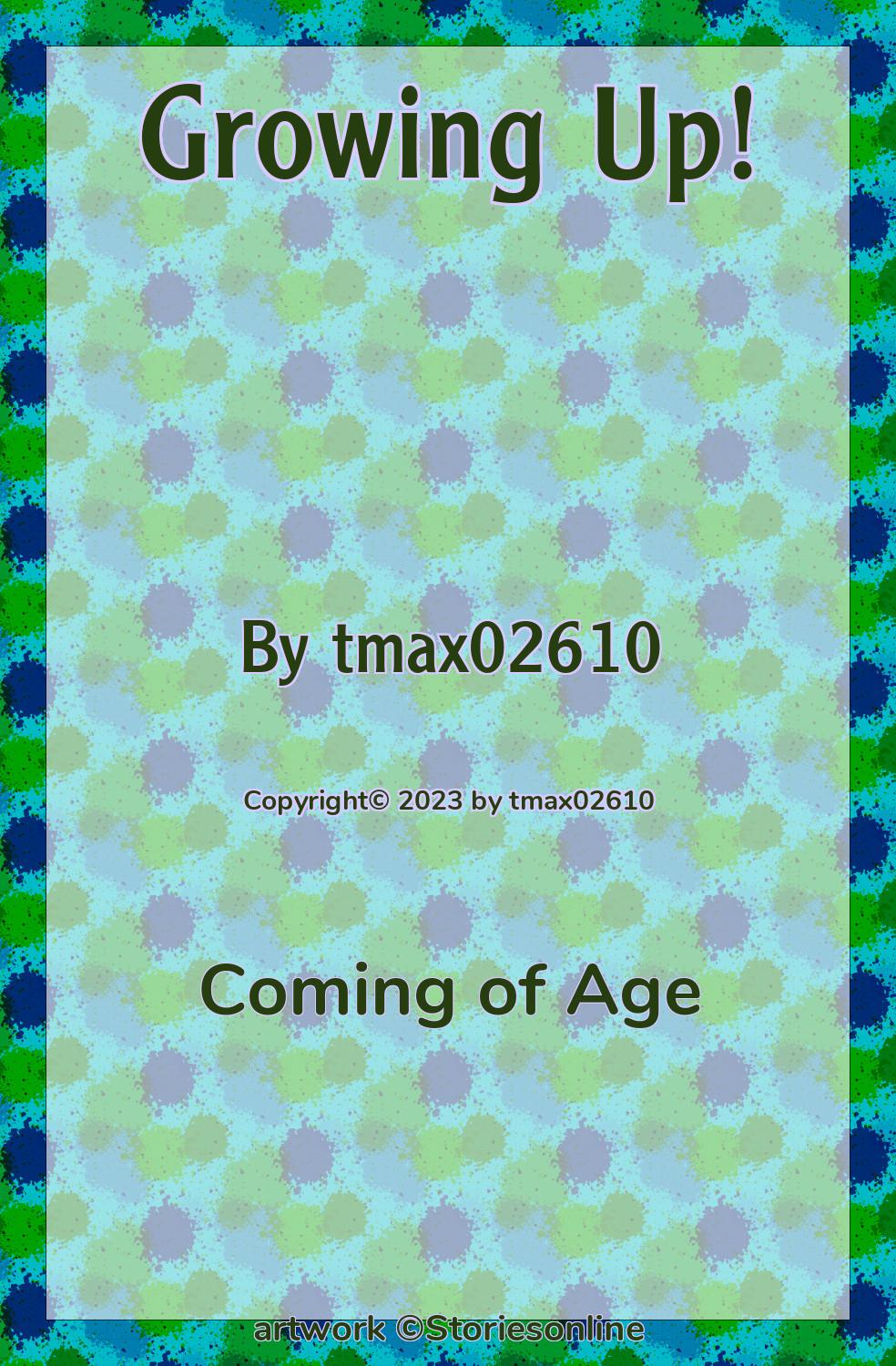 Coming of Age Sex Story: Growing Up!: Chapter 1: Monday, First day of Summer  by tmax02610