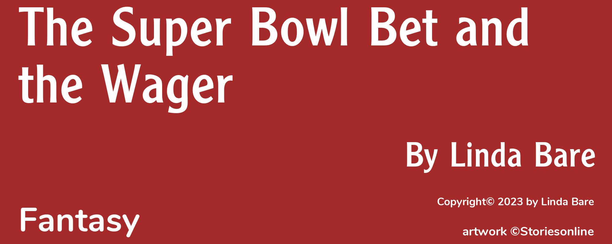 The Super Bowl Bet and the Wager - Cover