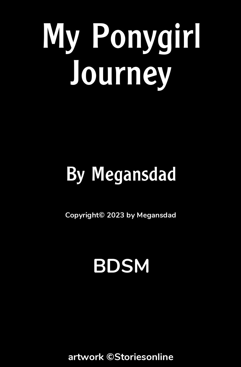 BDSM Sex Story: My Ponygirl Journey: Chapter 4: Life on My Own by Megansdad