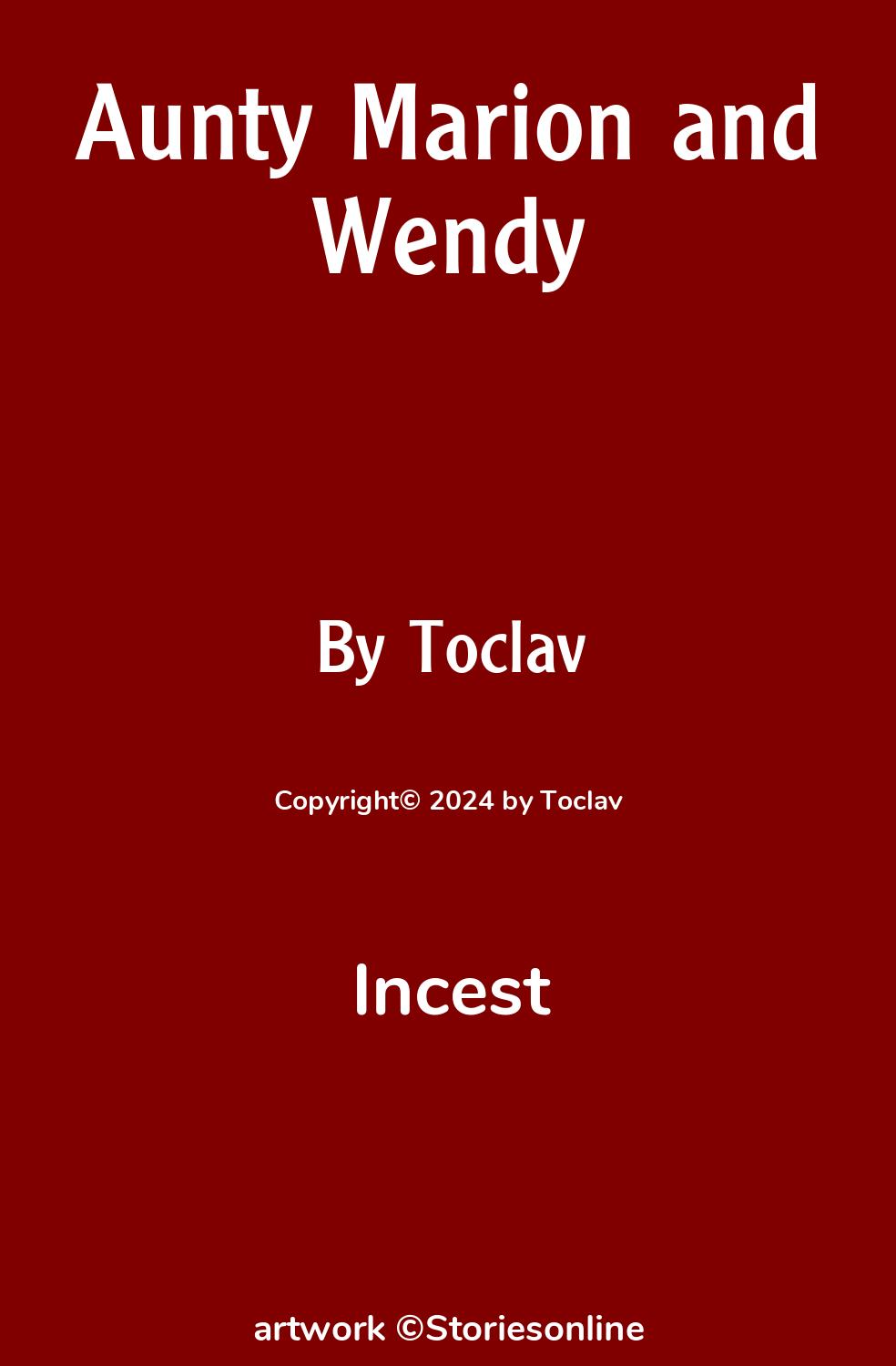 Incest Sex Story: Aunty Marion and Wendy: Chapter 2 by Toclav