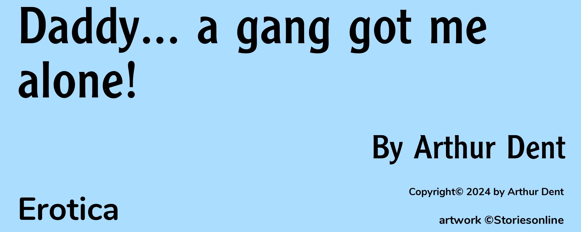 Daddy... a gang got me alone! - Cover
