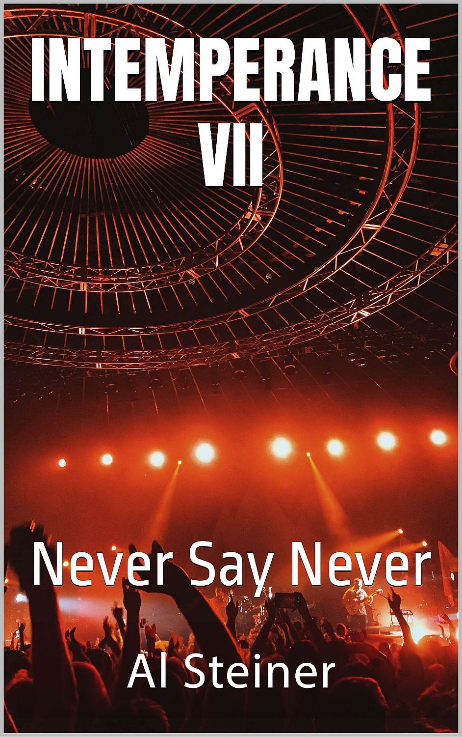 Intemperance 7 - Never Say Never - Cover