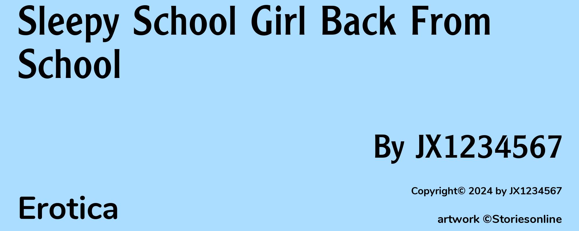 Sleepy School Girl Back From School - Cover