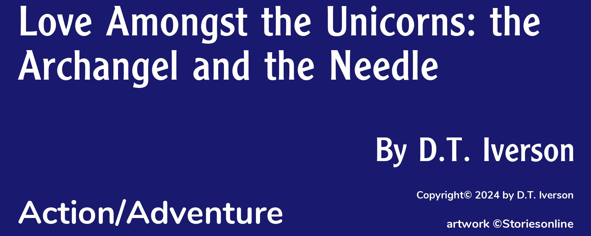 Love Amongst the Unicorns: the Archangel and the Needle - Cover