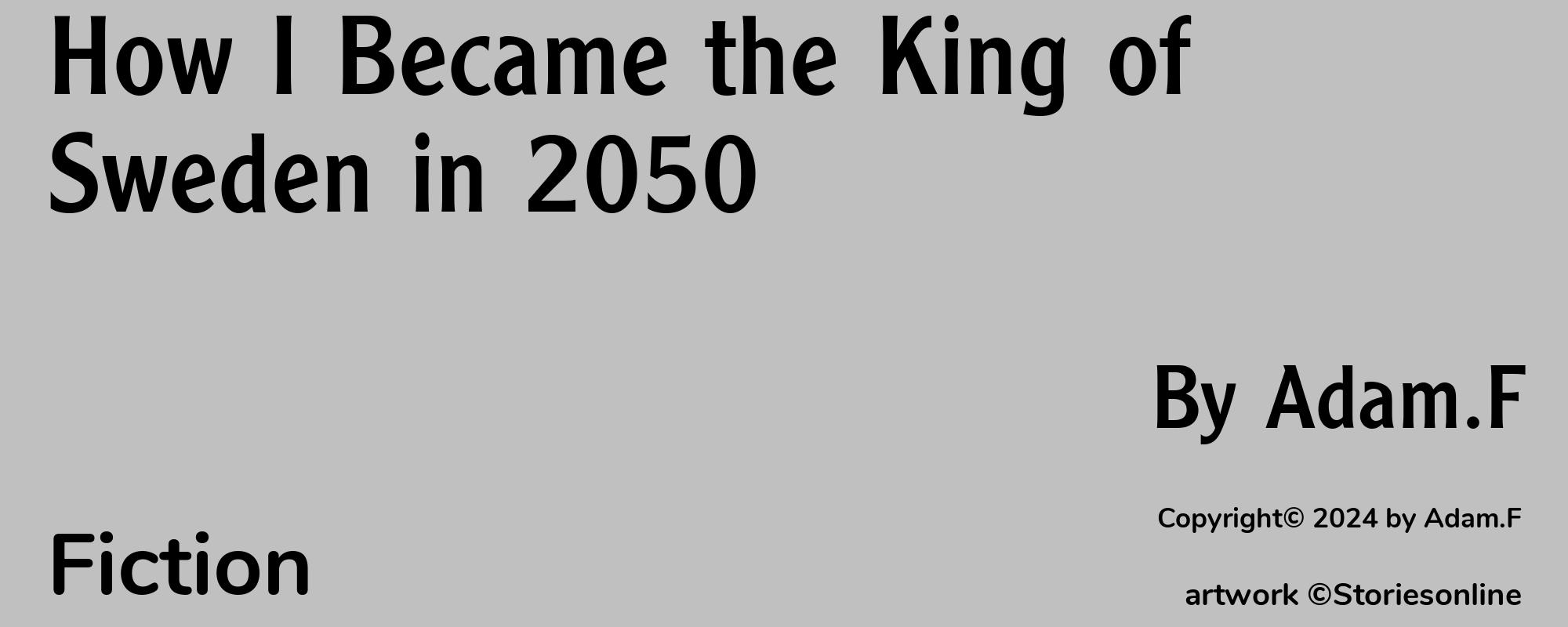 How I Became the King of Sweden in 2050 - Cover