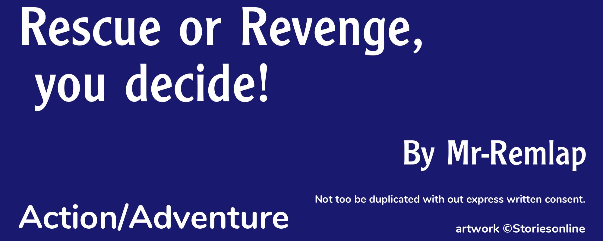 Rescue or Revenge, you decide! - Cover