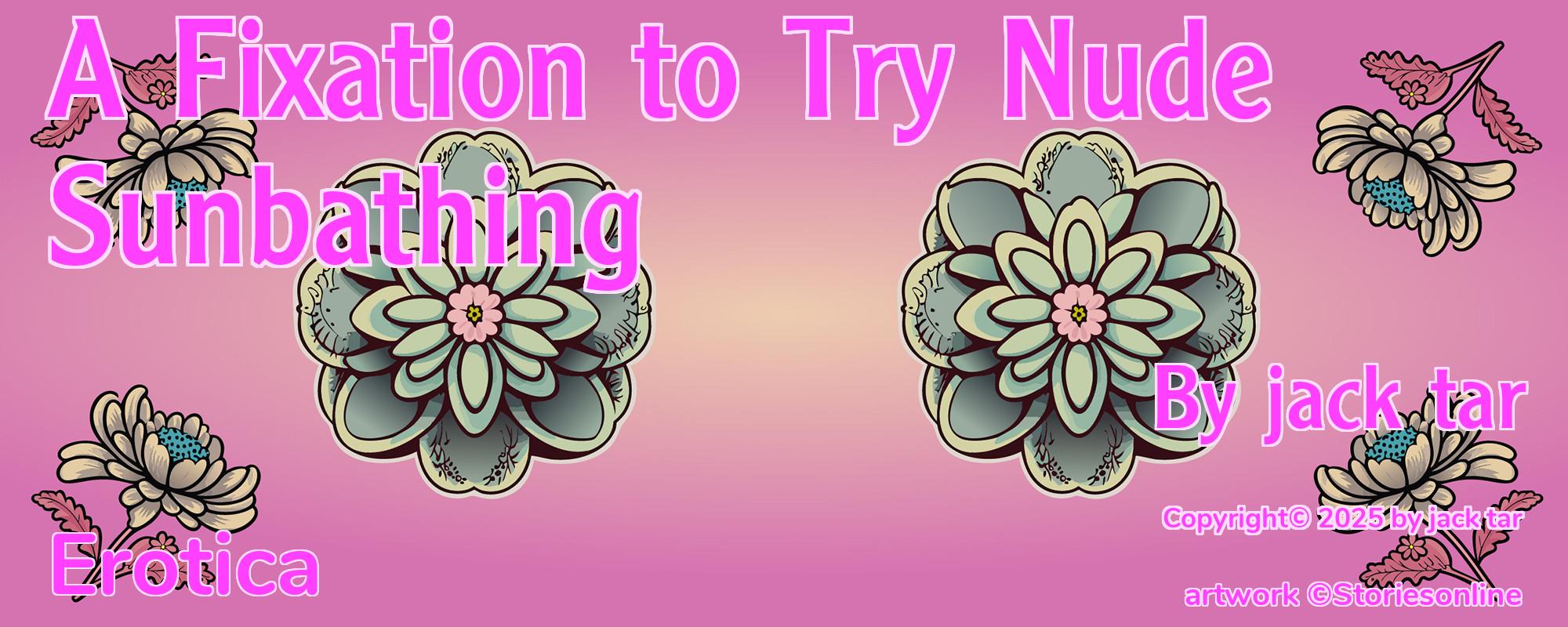 A Fixation to Try Nude Sunbathing - Cover
