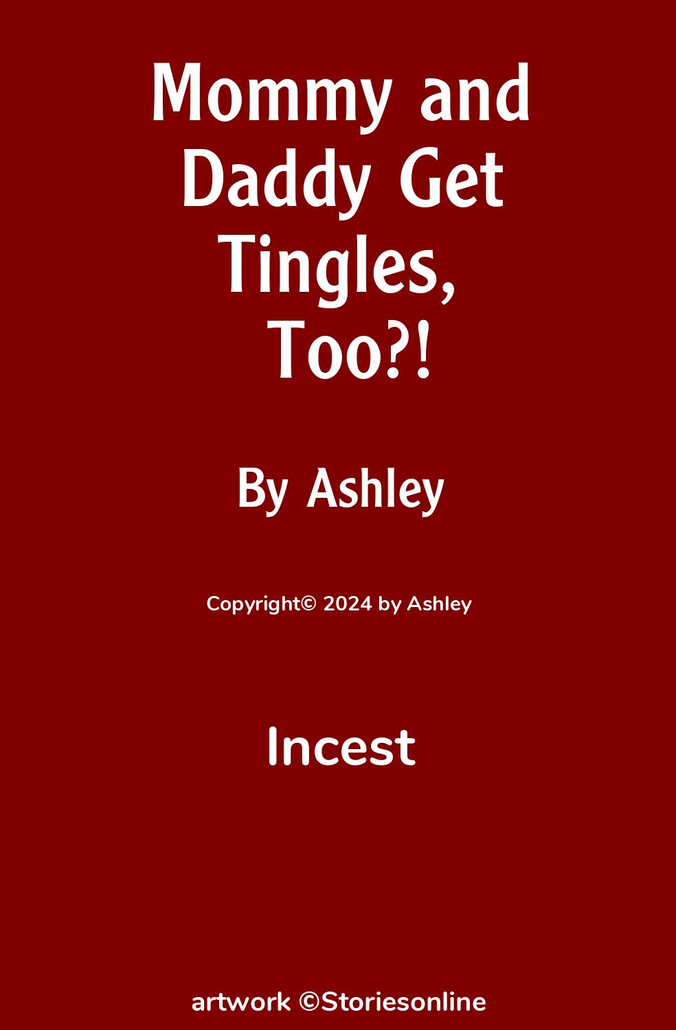 Mommy and Daddy Get Tingles, Too?! - Incest Sex Story