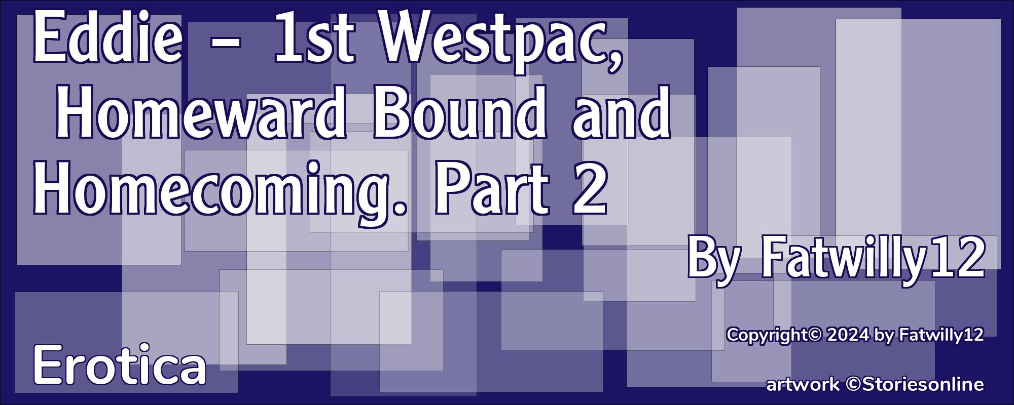 Eddie – 1st Westpac, Homeward Bound and Homecoming. Part 2 - Cover