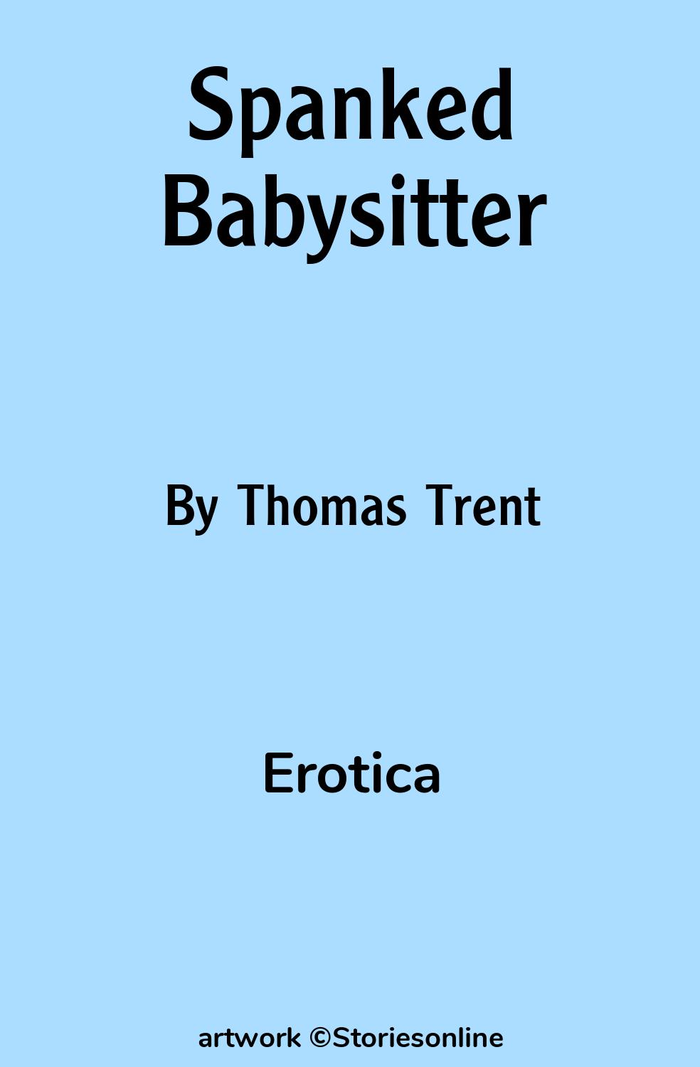 Erotica Sex Story: Spanked Babysitter: Chapter 1 by Thomas Trent