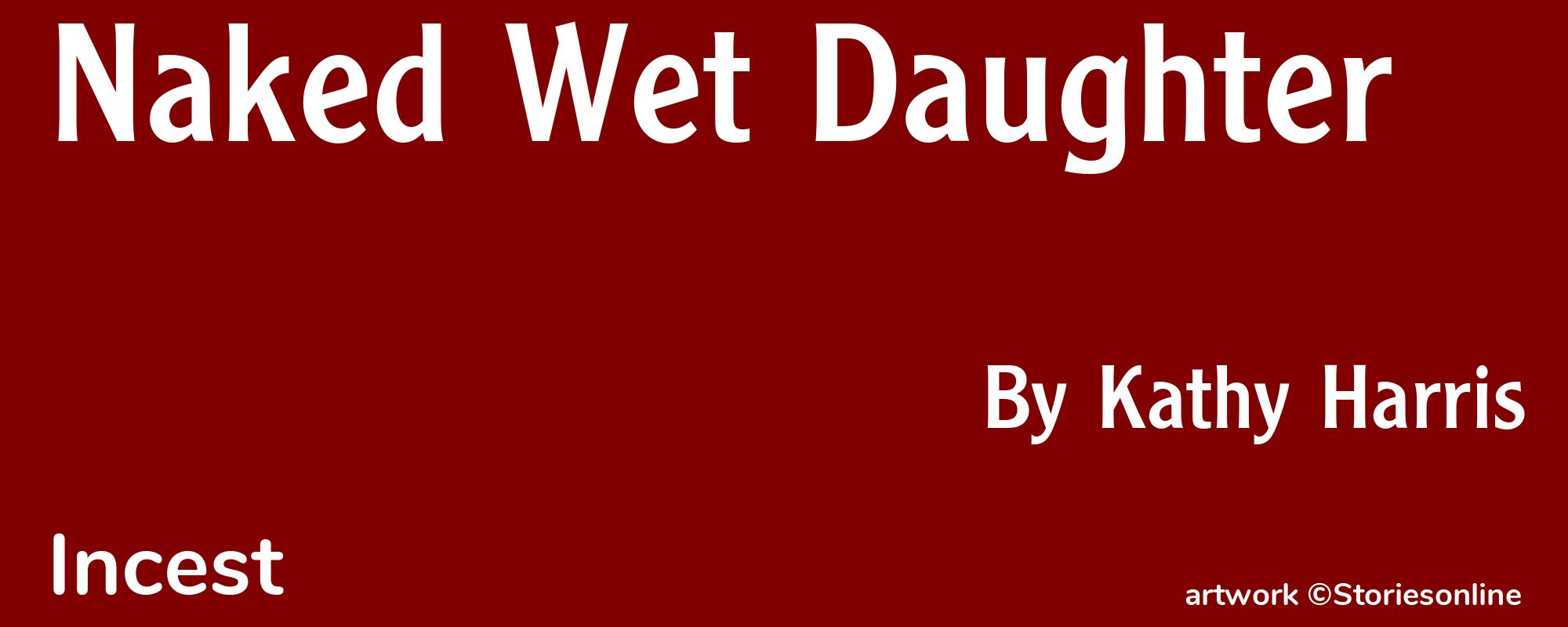 Naked Wet Daughter - Cover