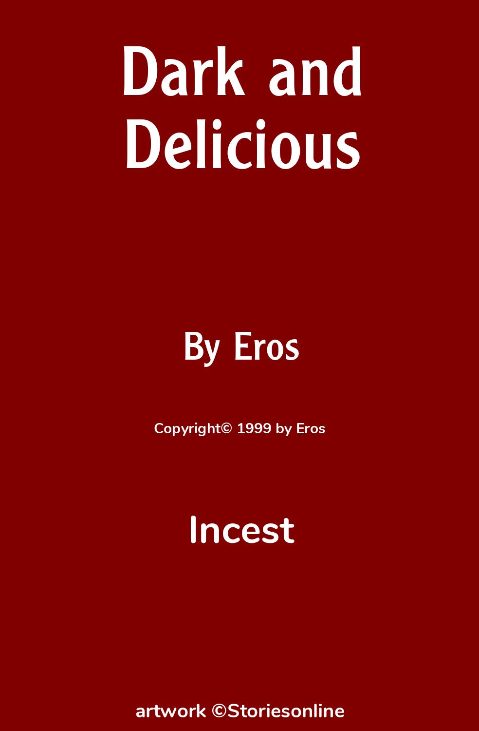 Dark and Delicious - Incest Sex Story