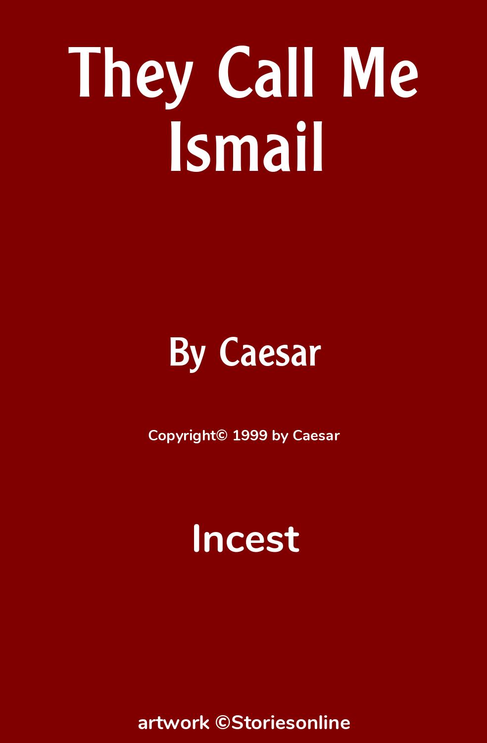 They Call Me Ismail - Incest Sex Story