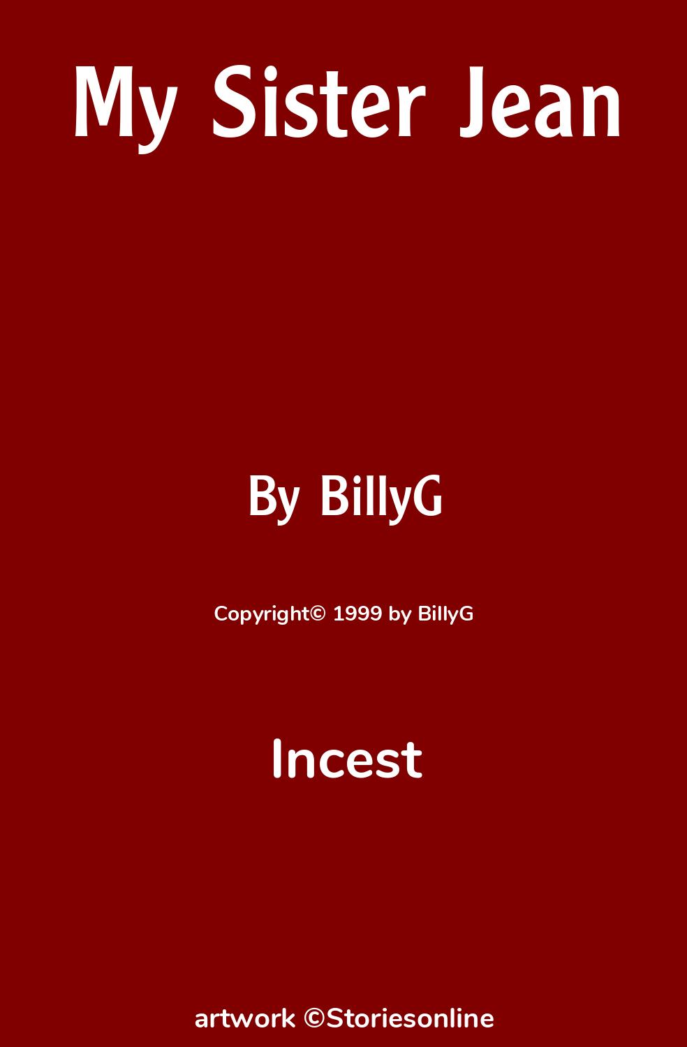 Incest Sex Story: My Sister Jean: Chapter 3: Our First Sex by BillyG