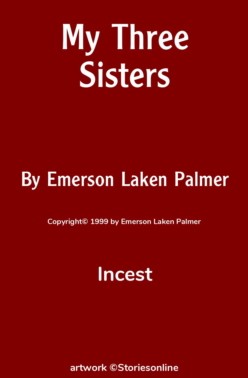 Incest Sex Story: My Three Sisters: Chapter 2 by Emerson Laken-Palmer