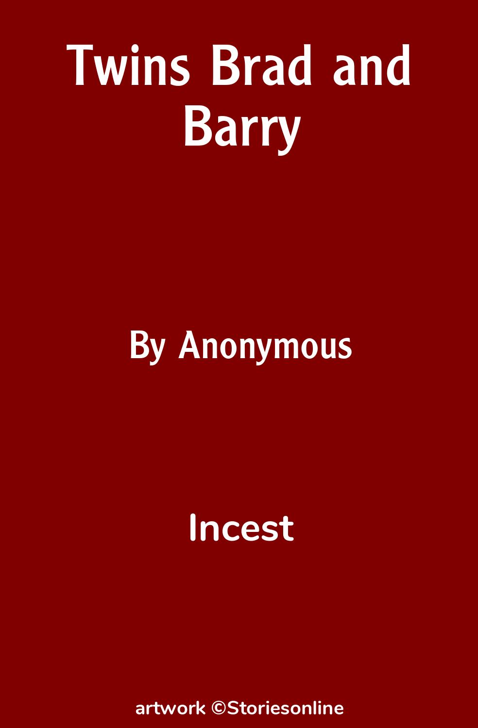 Incest Sex Story: Twins Brad and Barry: Chapter 1 by Anonymous