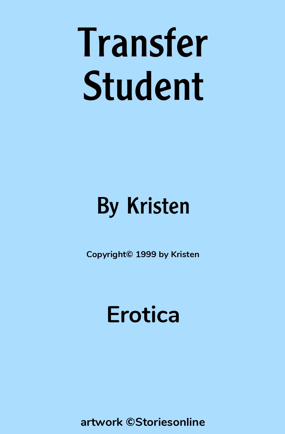 Erotica Sex Story: Transfer Student: Chapter 2 by Kristen