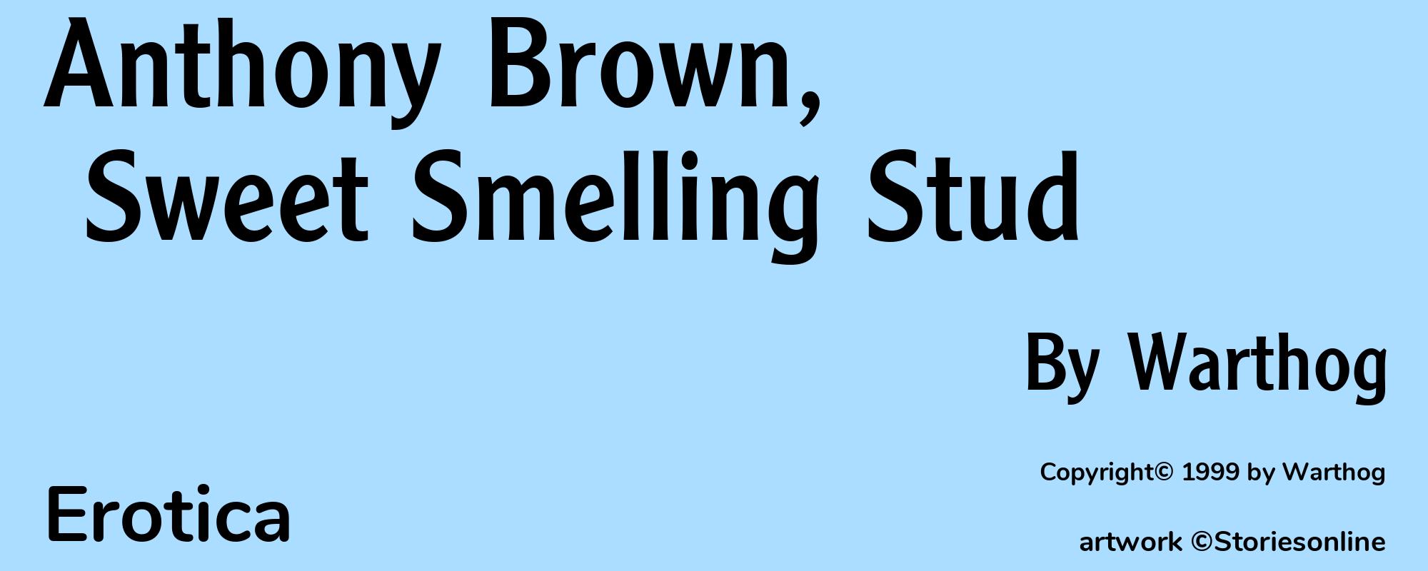 Anthony Brown, Sweet Smelling Stud - Cover