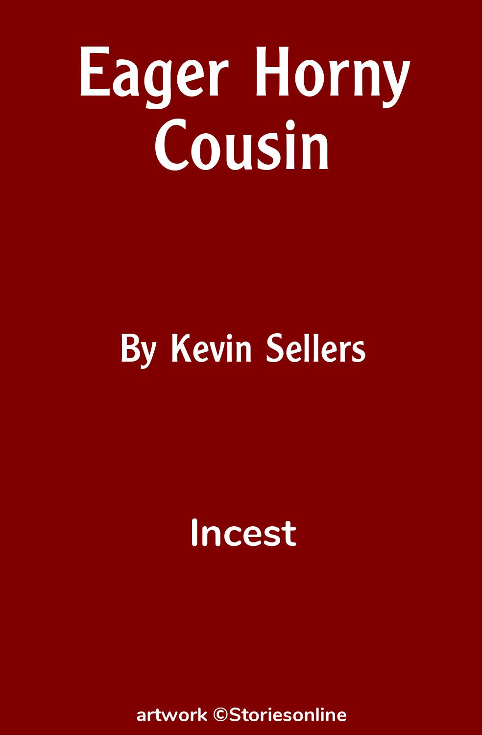 Eager Horny Cousin - Incest Sex Story