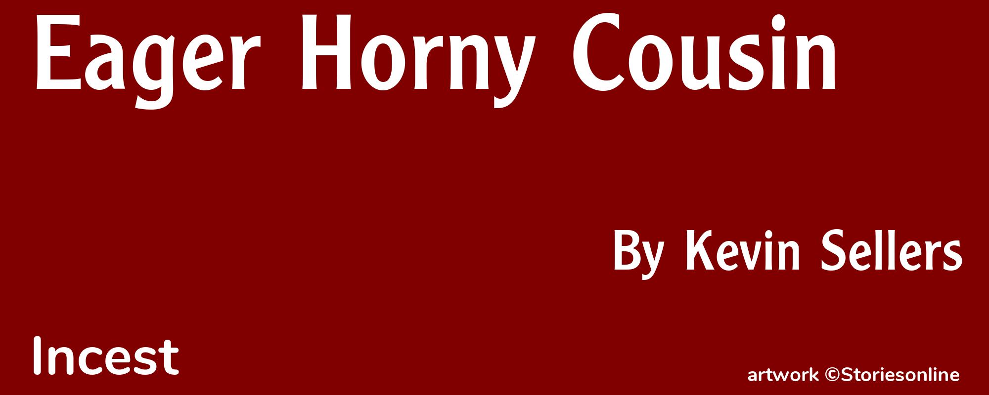 Eager Horny Cousin - Cover