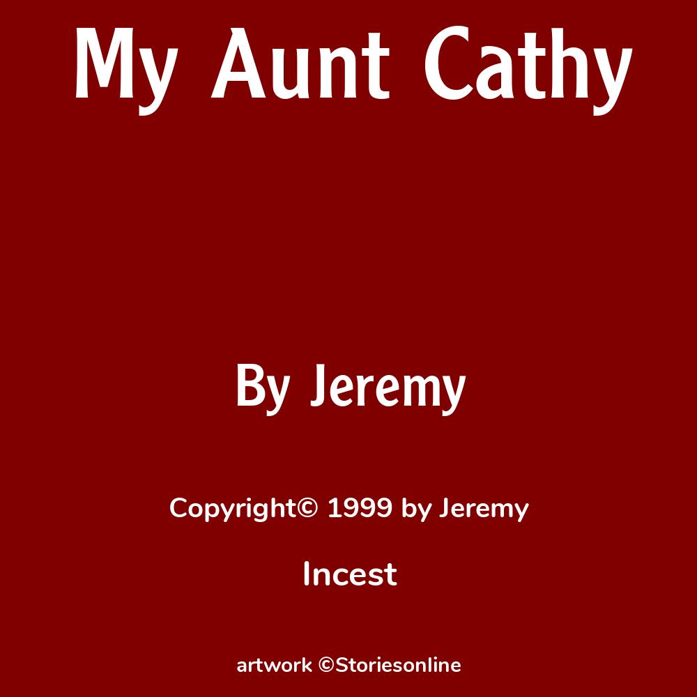 My Aunt Cathy - Incest Sex Story